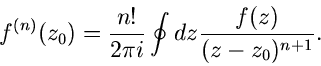 \begin{displaymath}
f^{(n)}(z_{0}) = \frac{n!}{2 \pi i} \oint dz \frac{f(z)}{(z-z_{0})^{n+1}}.
\end{displaymath}