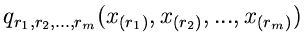 $\displaystyle q_{r_{1},r_{2},...,r_{m}}(x_{(r_{1})},x_{(r_{2})},...,x_{(r_{m})})$