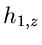 $\displaystyle h_{1,z}$