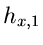 $\displaystyle h_{x,1}$