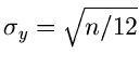 $\sigma_{y} = \sqrt{n/12}$