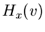 $\displaystyle H_{x}(v)$