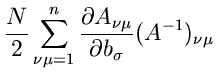 $\displaystyle \frac{N}{2}
\sum_{\nu\mu=1}^{n} \frac{\partial A_{\nu\mu}}{\partial b_{\sigma}}
(A^{-1})_{\nu\mu}$