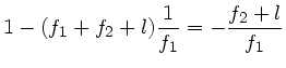 $\displaystyle 1-(f_{1}+f_{2}+l)\frac{1}{f_{1}} = -\frac{f_{2}+l}{f_{1}}$