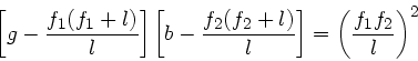 \begin{displaymath}
\left[ g - \frac{f_{1}(f_{1}+l)}{l} \right] \left[
b - \fra...
..._{2}+l)}{l} \right] = \left( \frac{f_{1}f_{2}}
{l} \right)^{2}
\end{displaymath}
