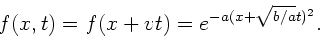 \begin{displaymath}
f(x,t) = f(x+vt) = e^{-a(x + \sqrt{b/a} t)^{2}}.
\end{displaymath}
