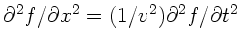 $\partial^{2} f/\partial x^{2} = (1/v^{2}) \partial^{2} f/ \partial t^{2}$