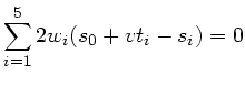 $\displaystyle \sum_{i=1}^{5} 2 w_{i}(s_{0}+v t_{i} - s_{i}) = 0$