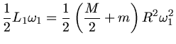$\displaystyle \frac{1}{2} L_{1} \omega_{1} = \frac{1}{2} \left( \frac{M}{2} + m \right) R^{2} \omega_{1}^{2}$
