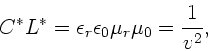 \begin{displaymath}
C^{\ast} L^{\ast} = \epsilon_{r} \epsilon_{0} \mu_{r} \mu_{0} =
\frac{1}{v^{2}},
\end{displaymath}