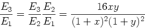 \begin{displaymath}
\frac{E_{3}}{E_{1}} = \frac{E_{3}}{E_{2}} \frac{E_{2}}{E_{1}} =
\frac{16xy}{(1+x)^{2} (1+y)^{2}}
\end{displaymath}