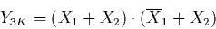 \begin{displaymath}
Y_{3K} = (X_{1}+X_{2}) \cdot (\overline{X}_{1} + X_{2})
\end{displaymath}