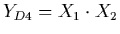 $Y_{D4}=X_{1} \cdot X_{2}$